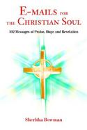 E-Mails for the Christian Soul 102 Messages of Praise, Hope and Revelation cover
