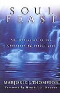 Soul Feast An Invitation To The Christian Life cover