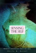 Sensing the Self: Women's Recovery from Bulimia cover
