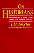 On Historians Reappraisals of Some of the Makers of Modern History cover