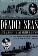 Deadly Seas: The Duel Between the St.Croix and the U305 in the Battle of the Atlantic cover