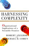 Harnessing Complexity: Organizational Implications of a Scientific Frontier cover