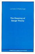 The Dawning of Gauge Theory cover