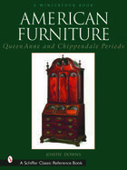 American Furniture Queen Anne and Chippendale Periods in the Henry Francis Du Pont Winterthur Museum cover