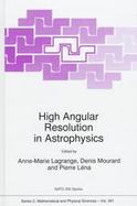 High Angular Resolution in Astrophysics cover