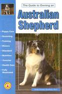 The Guide to Owning an Australian Shepherd cover