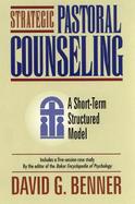 Strategic Pastoral Counseling: A Short-Term Structured Model cover