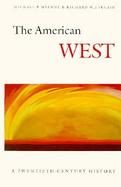 The American West A Twentieth-Century History cover