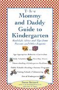 The Mommy and Daddy Guide to Kindergarten Real-Life Advice and Tips from Parents and Other Experts cover