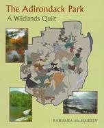 The Adirondack Park A Wildlands Quilt cover