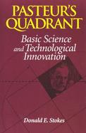 Pasteur's Quadrant Basic Science and Technological Innovation cover