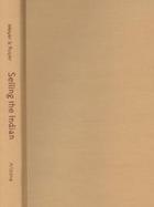 Selling the Indian Commercializing and Appropriating American Indian Cultures cover