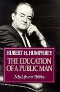 The Education of a Public Man My Life and Politics cover