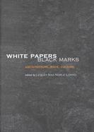 White Papers, Black Marks Architecture, Race, Culture cover