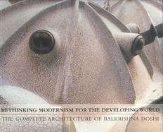 Rethinking Modernism for the Developing World: The Complete Architecture of Balkrishna Doshi cover