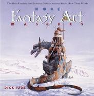 More Fantasy Art Masters The Best Fantasy and Science Fiction Artists Show How They Work cover
