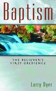 Baptism The Believer's 1st Obedience cover