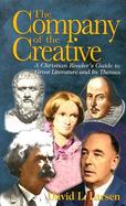 The Company of the Creative A Christian Reader's Guide to Great Literature and Its Themes cover
