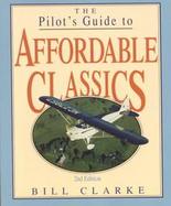 The Pilot's Guide to Affordable Classics cover