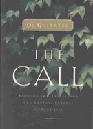 The Call Finding and Fulfilling the Central Purposes in Your Life cover