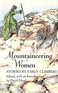 Mountaineering Women Stories by Early Climbers cover