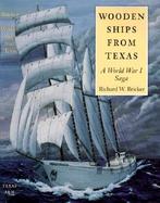 Wooden Ships from Texas A World War I Saga cover