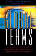 Global Teams How Top Multinationals Span Boundaries and Cultures With High-Speed Teamwork cover