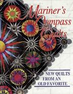 Mariner's Compass Quilts: New Quilts from an Old Favorite cover