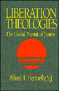 Liberation Theologies: The Global Pursuit of Justice cover