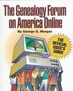 The Genealogy Forum on America Online The Official User's Guide cover
