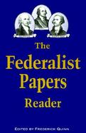 The Federalist Papers Reader cover