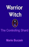 Warrior Witch The Controlling Shard cover