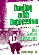 Dealing With Depression Five Pastoral Interventions cover