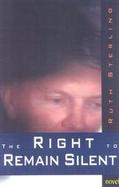 The Right to Remain Silent cover