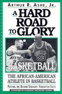 A Hard Road to Glory Basketball  The African-American Athlete in Basketball cover