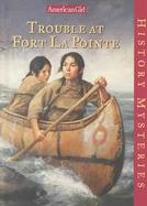 Trouble at Fort Lapointe cover