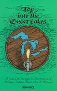 Tap into the Great Lakes A Guide to Brewpubs & Microbreweries of Michigan, Illinois, Indiana, Ohio, & Wisconsin cover