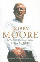 Bobby Moore By the Person Who Knew Him Best cover