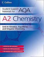 AQA Chemistry: Kinetics, Equilibria and Organic Chemistry (Collins Student Support Materials) cover