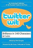 Twitter Wit Brillance in 140 Characters or Less cover