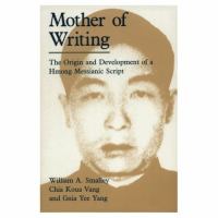Mother of Writing The Origin and Development of Hmong Messianic Script cover