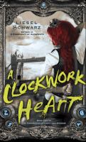 A Clockwork Heart : Book Two in the Chronicles of Light and Shadow cover