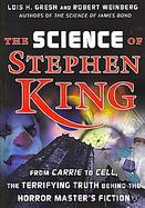 The Science of Stephen King From Carrie to Cell, the Terrifying Truth Behind the Horror Master's Fiction cover