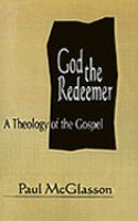 God the Redeemer A Theology of the Gospel cover