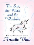 The Scot, the Witch, and the Wardrobe cover