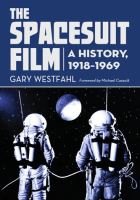 The Spacesuit Film : A History, 1918-1969 cover
