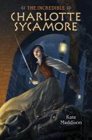 The Incredible Charlotte Sycamore cover