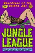 Guardians of the Golden Age : Jungle League cover