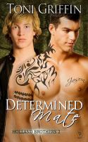 Determined Mate: Holland Brothers 2 cover