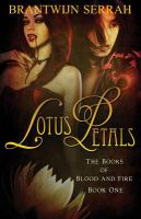 Lotus Petals : The Books of Blood and Fire Book 1 cover